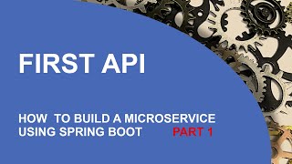 First API (Spring Boot Microservices - Part 1)