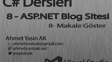 C# Yazılım Dersleri 8-P1 Web - Asp.NET - Blog Sitesi - 8 - Makale Göster