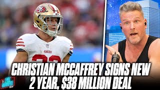 Christian McCaffrey Signs New Deal For 2 Years $38 Million, $8M More Than Prior Deal | Pat McAfee