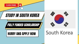 FULLY FUNDED SCHOLARSHIP| SOUTH KOREA |STUDY ABROAD