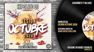 07.Hipolito Dj - Sesion Octubre 2020 (Reggaeton, Latin, Dembow, EDM)