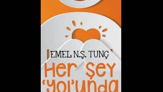 Emel Neşe Tunç - Her Şey Yolunda