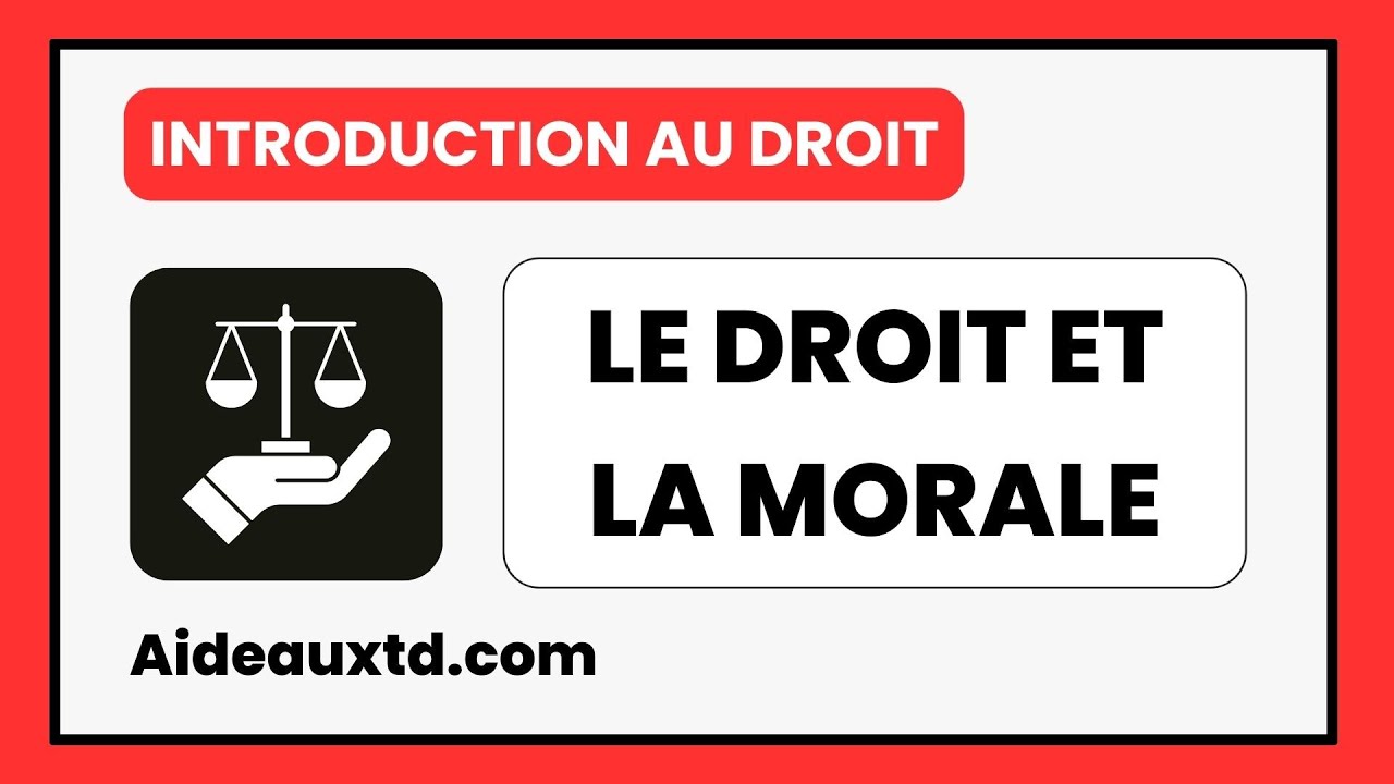 Le Droit et la Morale (Introduction au droit)