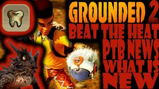 Beat The Heat Ptb Release Time Grounded 2 Spring Update