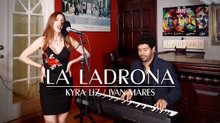 Video thumbnail of "LA LADRONA - Diego Verdaguer [COVER Kyra Liz / Iván Mares]"