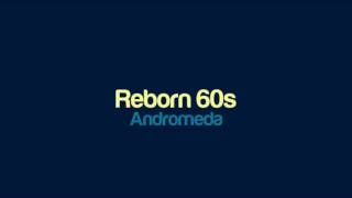 Andromeda - Reborn 60s