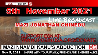 Mazi Jonathan Chinedu  Broadcast Today Friday 5th November 2021  Biafra Media