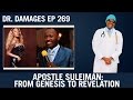 Dr. Damages Show episode 269 Apostle Suleiman From Genesis to Revelation