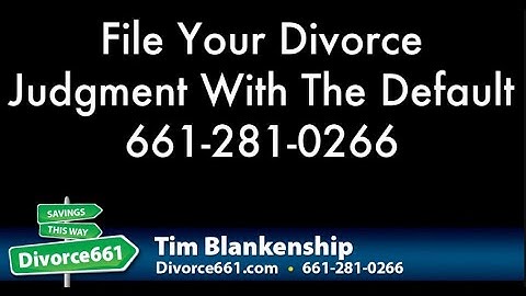 File Divorce Judgment With Default | California Divorce