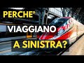 Perch i treni viaggiano a sinistra