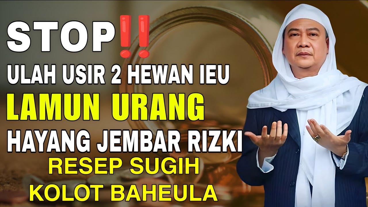 PADAHAL HEWAN PEMBAWA REZEKI TAPI KU URANG DI USIR || ABUYA UCI CILONGOK