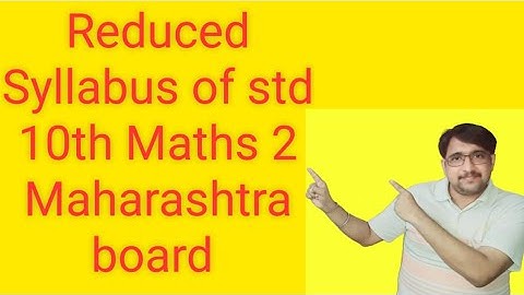 Reduced Syllabus of Class 10/ Maths-2/Maharashtra board/Deleted portion of class 10(2020-2021)