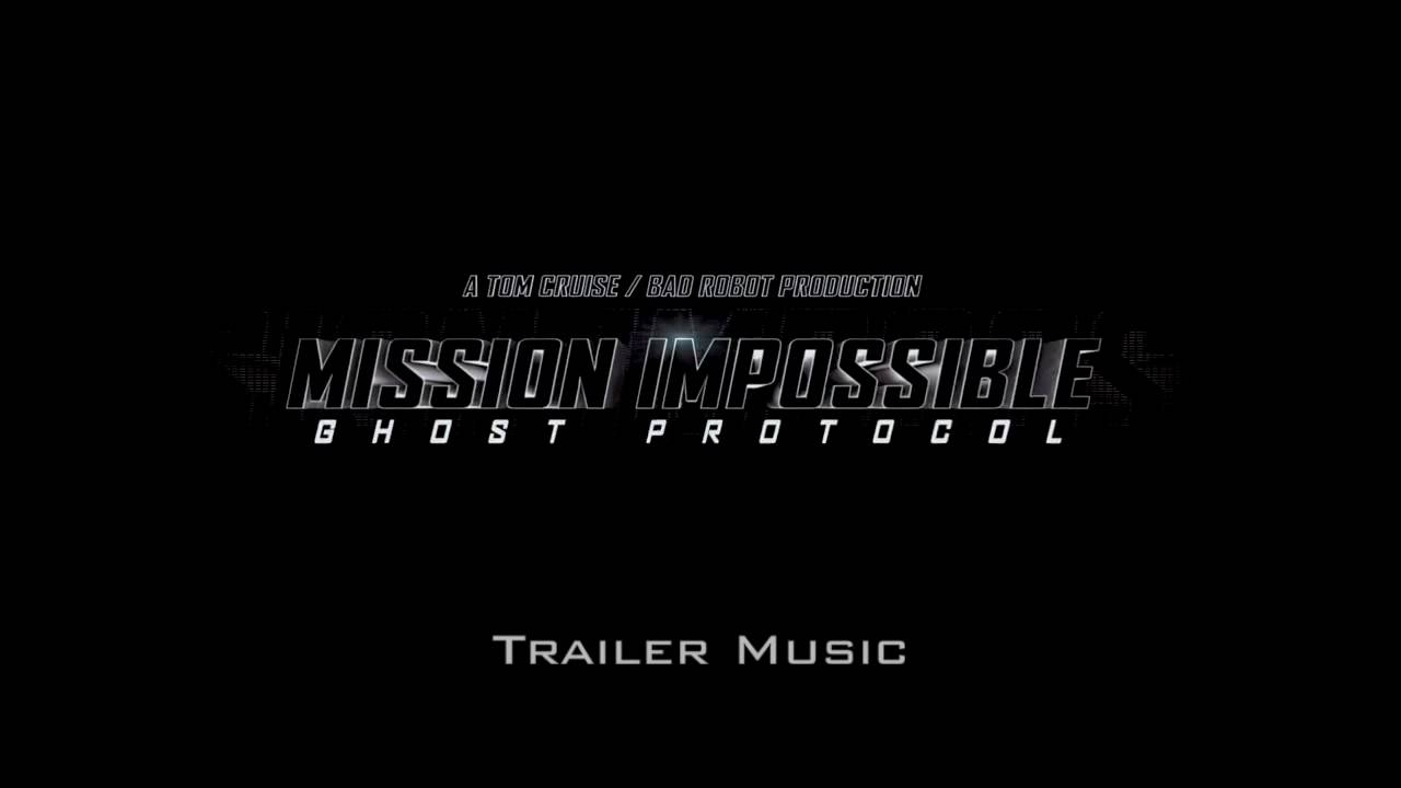 Trailer Music - Mission Impossible: Ghost Protocol