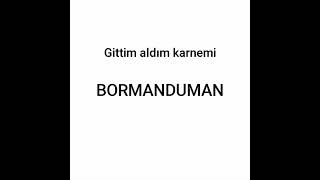 Bormanduman-GİTTİM ALDIM KARNEMİ (OFFICAL VIDEO) HD