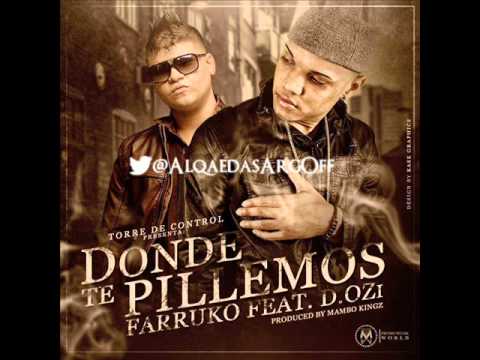 farruko d.ozi donde te pillemos