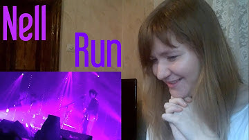 Nell - Run |MV Reaction|