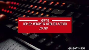 1. How to deploy Java web application on Weblogic server ? ||(For JSP App)