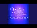 Worship, Honor and Love - Shekinah Glory Ministry