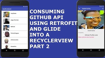 CONSUMING GITHUB API USING RETROFIT AND GLIDE INTO A RECYCLERVIEW PT 2