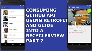 CONSUMING GITHUB API USING RETROFIT AND GLIDE INTO A RECYCLERVIEW PT 2