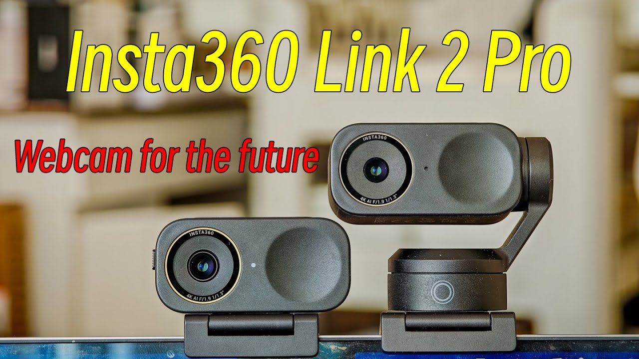 Insta360 Link 2 / 2C Pro , The Future of Webcams Is Finally Here