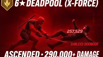 Deadpool X-Force ASCENDED Damage Test! 6★ Deadpool Deals 290,000+ in Marvel Contest of Champions