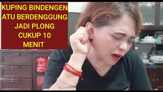 cara mengatasi kuping bindeng/berdengung