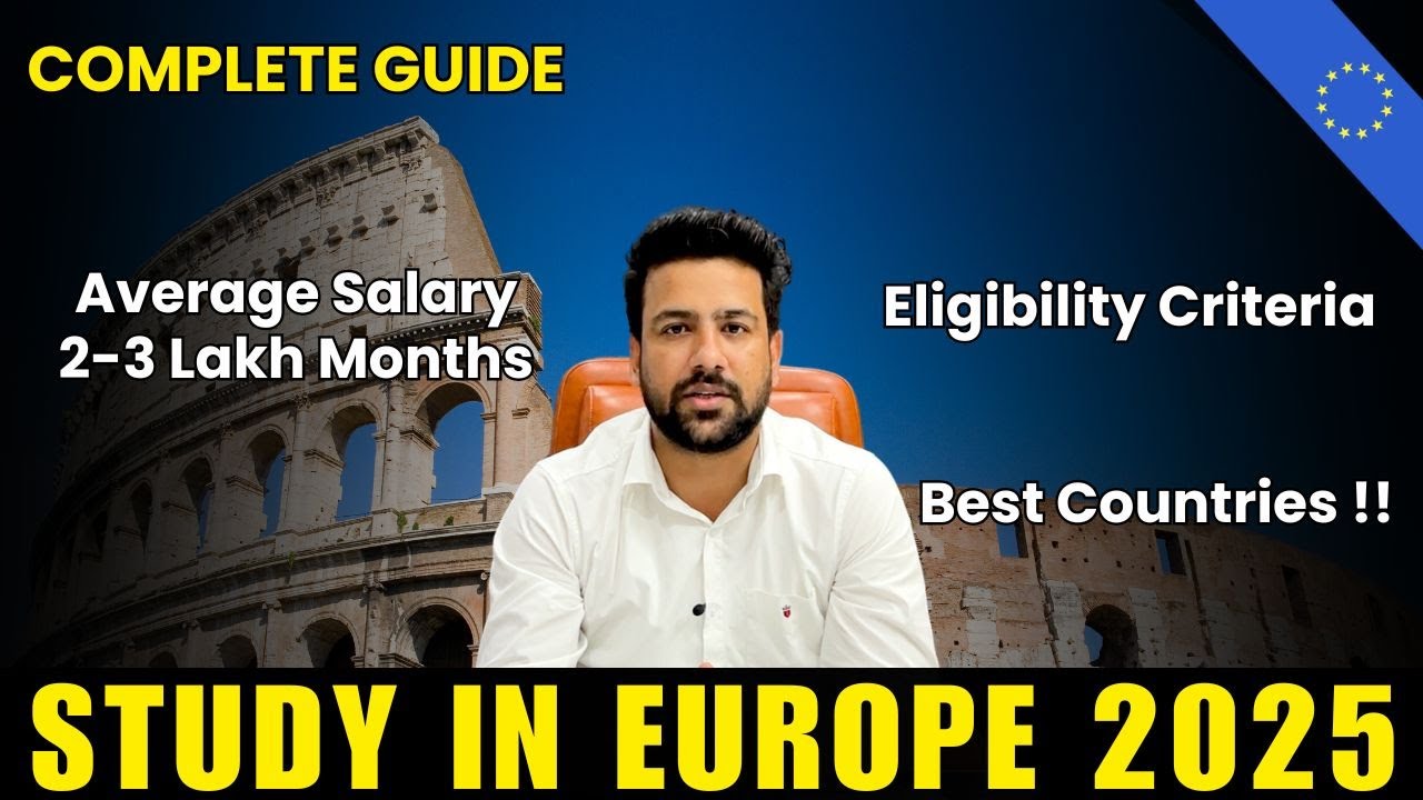 STUDY IN EUROPE 2025 FULL GUIDE | EUROPE STUDY VISA | ELIGIBILITY ...