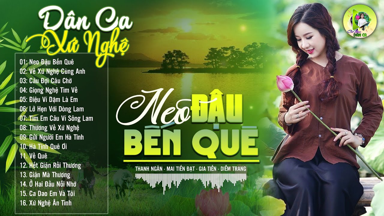 NEO ĐẬU BẾN QUÊ - Nhạc Dân Ca Xứ Nghệ Mới Ra Lò Căng Đét -LK Nhạc Sống Thôn Quê PHÊ SỞN DA GÀ