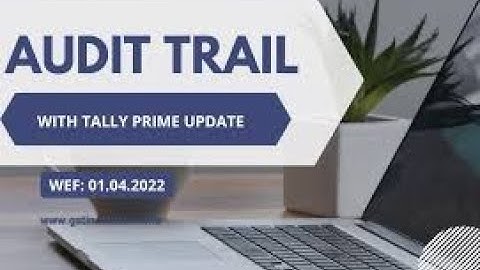 Most Advanced Audit Features of Tally Prime | Audit Trail in Tally Prime | Audit in Tally |