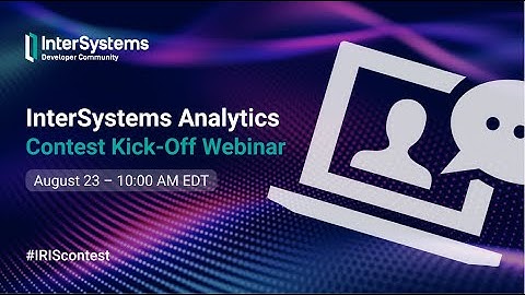 InterSystems Analytics Contest Kick-off Webinar