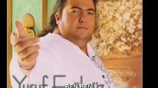 YUSUF ERÖKSÜZ - BEN BENİ