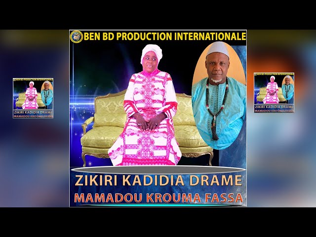 Zikiri Kadidia Drame - Mamadou Krouma Fassa - Zikiri Kadidia Drame