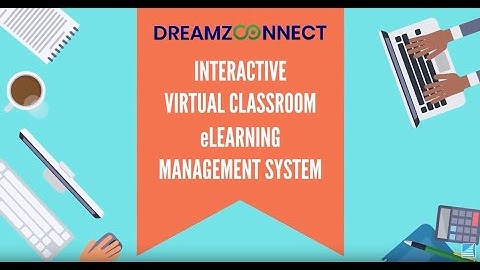 DreamzConnect - The Best Interactive Virtual Classroom & Learning Management System