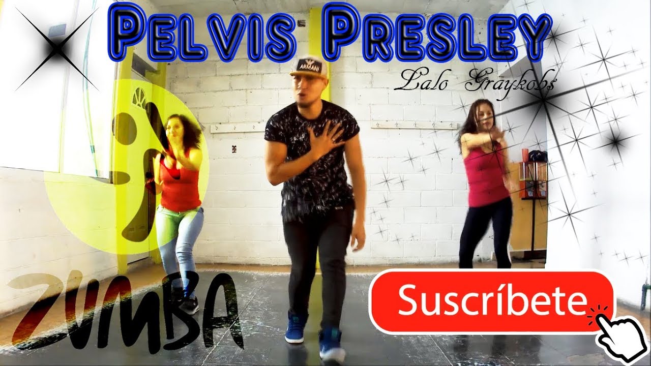 ZUMBA 2018 - Pelvis Presley Watatah By Lalo Graykobs