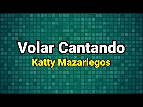 Pista Volar Cantando Katty Mazariegos Pista Volar Cantando Katty Mazariegos