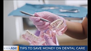 BRN AM | Tips to Save Money on Dental Care BRN AM | Tips to Save Money on Dental Care