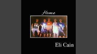 Video thumbnail of "Eli Cain - Home"