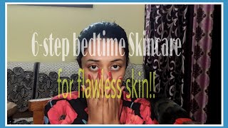 🧫🧪6- Step Skincare routine that transformed my skin!!! | My night time skin care routine!!
