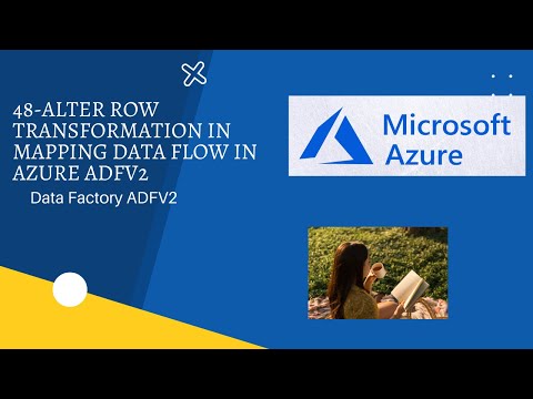 48-Alter Row Transformation in Mapping Data Flow in Azure ADFV2