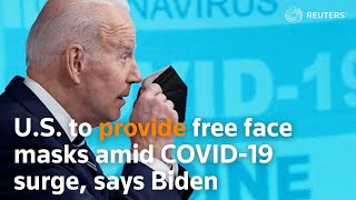 Biden: U.S. to provide free face masks amid COVID-19 surge
