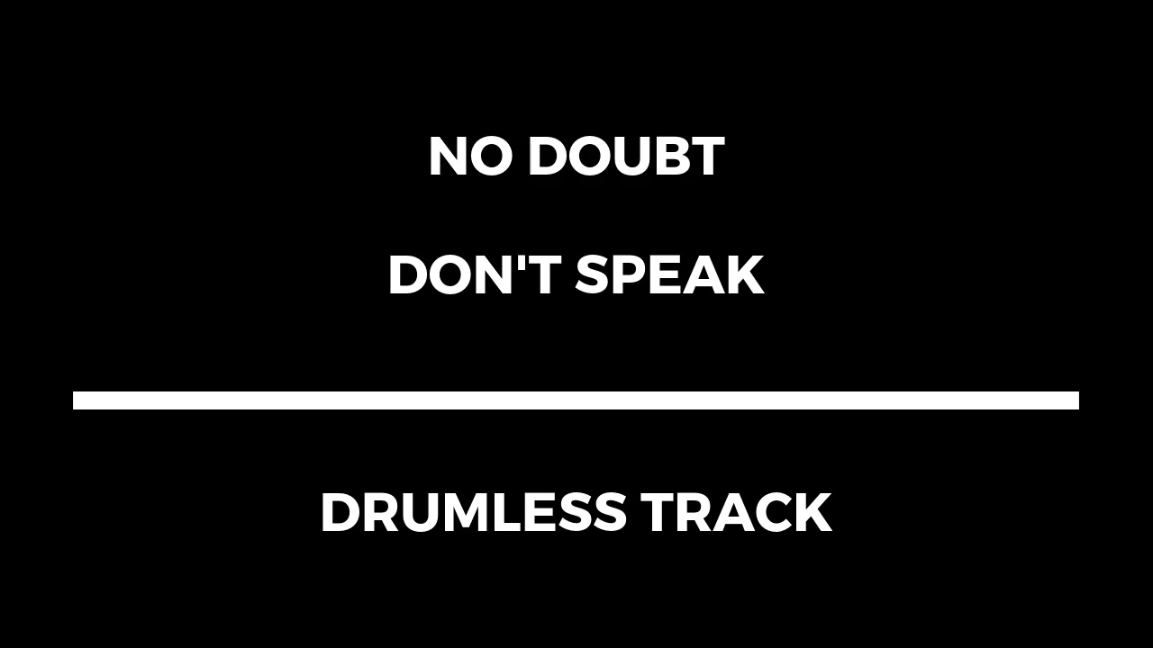 No Doubt - Don't Speak (drumless)