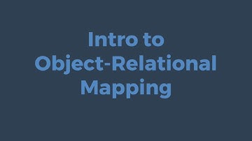 Introduction to Object-Relational Mapping