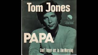 Tom Jones - Papa