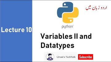10 Variables Part 2 and Datatypes in python (Urdu/ Hindi)