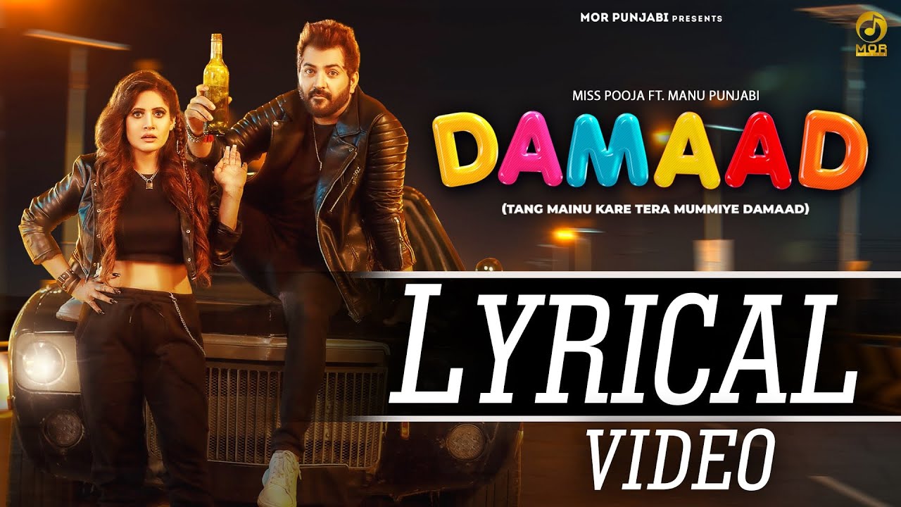 Damaad (Lyrical Video) Miss Pooja ,Manu Punjabi || SinghJeet || New Punjabi Song 2022 || Mor Punjabi