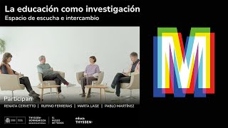 Charla | La educación como investigación | Profesionales de museos