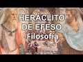 Heráclito de Efeso - Filosofía - Educatina