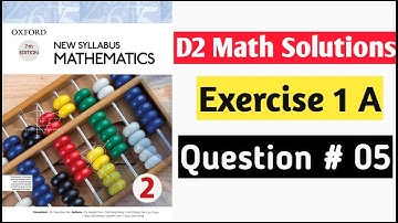 Exercise 1A Question no 5 Oxford New Syllabus Mathematics ||Chapter 1|| D2 Solutions | O-levels Math