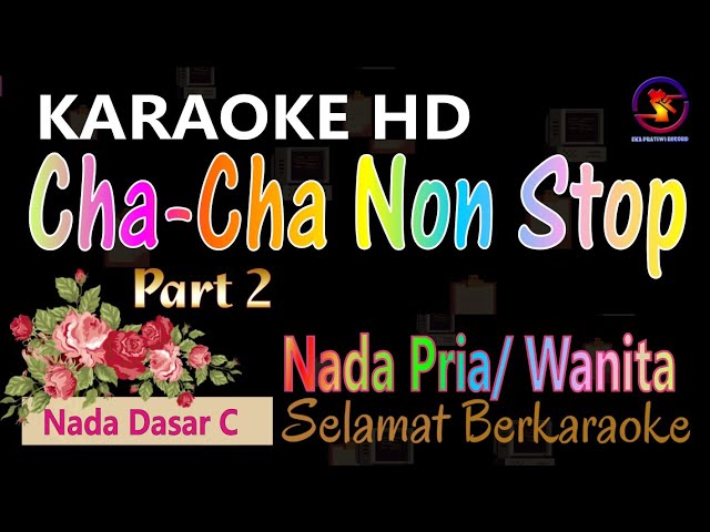 Karaoke Cha-Cha Nostalgia Part 2 (Ver. EPR) Nada Pria - Wanita || Nada rendah || Karaoke HD. class=